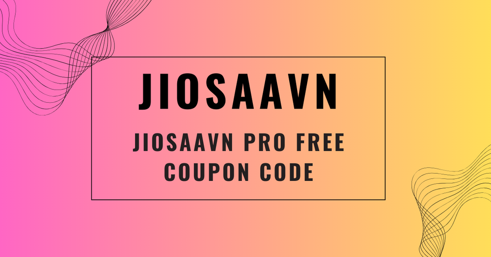 JioSaavn Pro Free Coupon Code